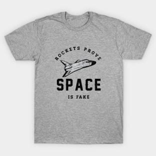 Rockets prove Space is FAKE! T-Shirt